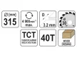 Fűrésztárcsa fához 315 x 30 mm 40T YATO